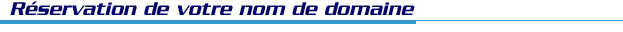 R�servation de votre nom de domaine